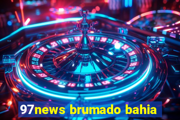 97news brumado bahia